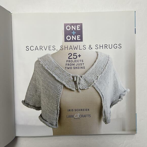 One + One Scarves Shawls and Shrugs More than 25 Projects from Just Two Skeins - Picture 3 of 7
